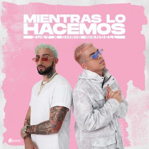 Zuey Ft. Chris Wandell – Mientras Lo Hacemos